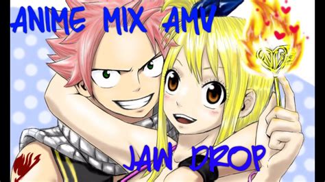 Anime Mix Amv Jaw Drop YouTube