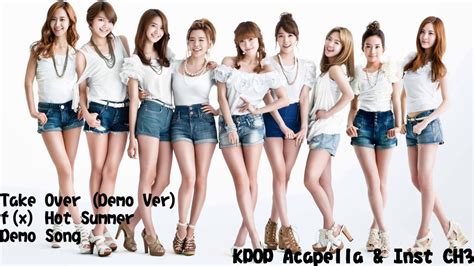 [acapella] Snsd 소녀시대 Take Over [f X Hot Summer Demo Song] Youtube