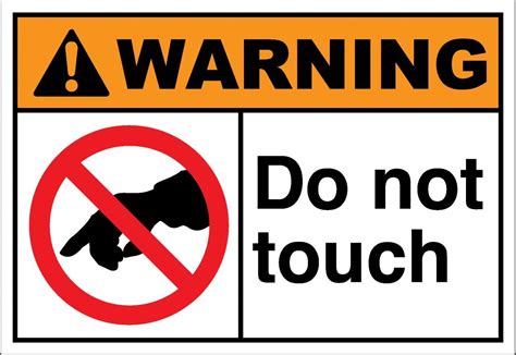 Warning Do Not Touch Notice Sticker Self Adhesive Vinyl Well And