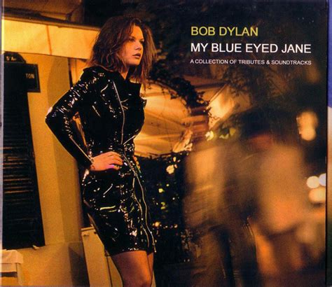 Bob Dylan My Blue Eyed Jane 2003 Digipak Cd Discogs