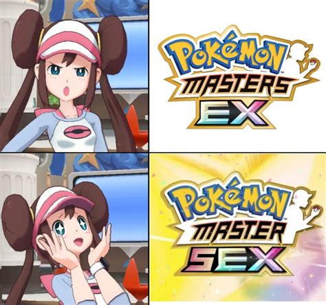 The fact of the matter is that a culture that demands silence. Pokemonmastersex memes - Comics And Memes