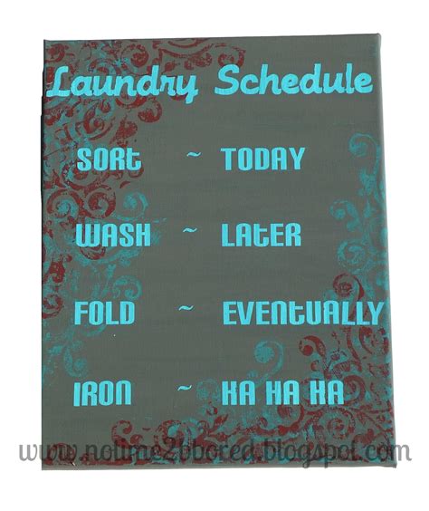 Everyone knows the best time to do laundry is later. No time to be bored: Laundry Schedule - Funny quote on canvas