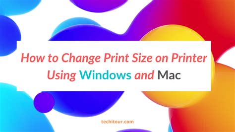 How To Change Print Size On Printer Using Windows And Mac