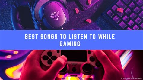 20 Best Songs To Listen To While Gaming Musical Mum