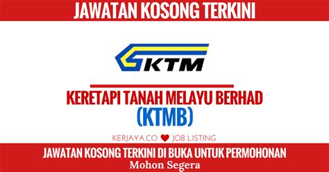 The main businesses are ktm intercity, ktm komuter, ets and freight services. Jawatan Kosong Terkini Keretapi Tanah Melayu Berhad (KTMB ...