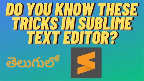 Sublime Text Editor For Coding Shortcuts And Usage Telugu Sufyan