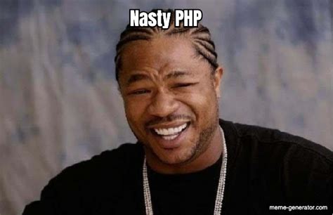 Nasty Php Meme Generator