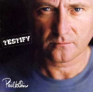 1, a 1982 cover of the. Testify (Phil Collins album) - Wikipedia