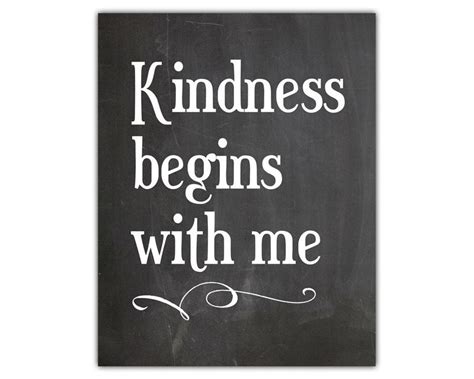 Kindness Quotes Kindness Begins With Me Motivational Quote