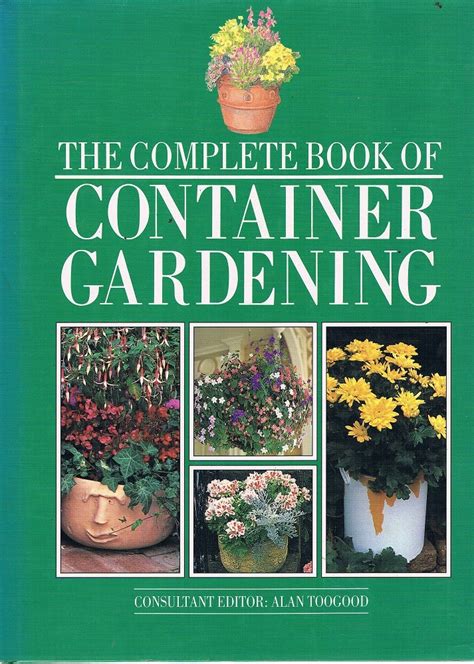 The Complete Book Of Container Gardening Toogood Alan Marlowes Books