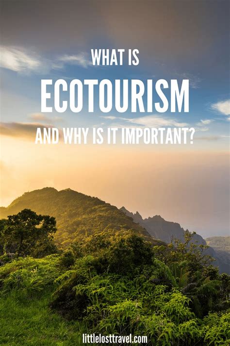 What Is Ecotourism And Why Is It Important Little Lost Travel