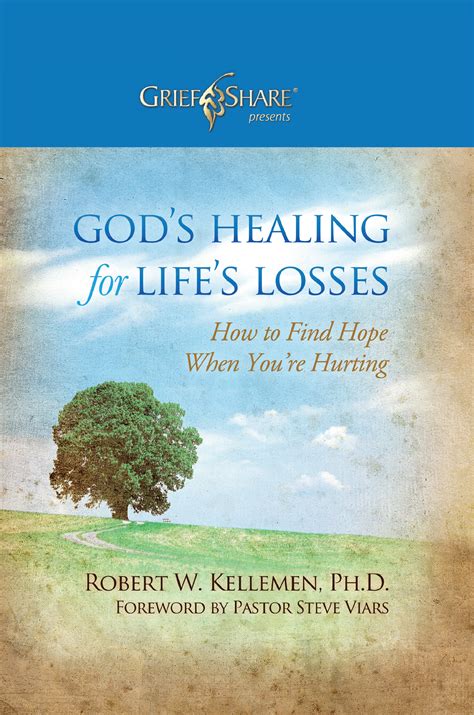 God S Healing For Life S Losses How To Find Hope When Youre Hurting