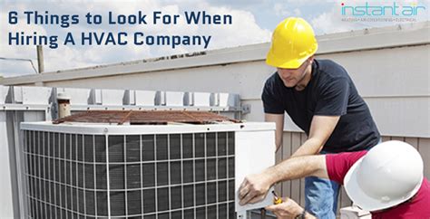 Things To Look For When Hiring A Hvac Company Instant Air