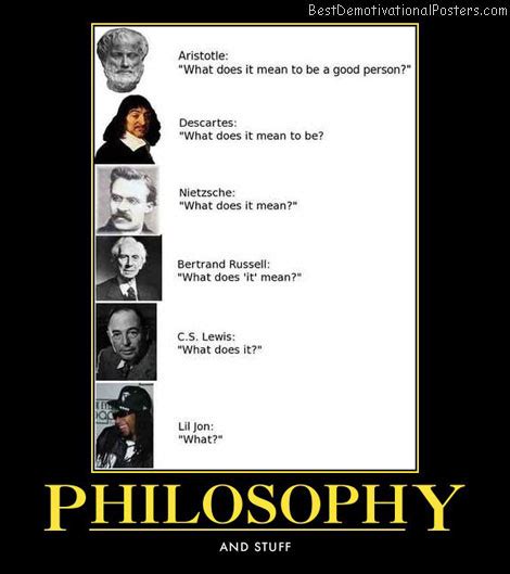 Philosophy And Stuff Demotivational Poster