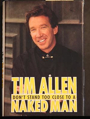 Don T Stand Too Close To A Naked Man By Tim Allen New Hardcover St Edition Mad Hatter