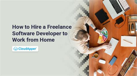 How To Hire A Freelance Software Developers To Work From Home Work