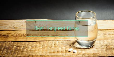 Best Hangover Cure Options Best Ways To Get Rid Of Veisalgia