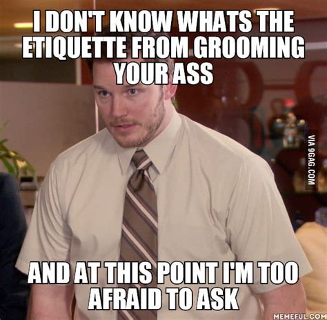 My Wife Mentioned Ive Got A Pretty Hairy Ass 9gag