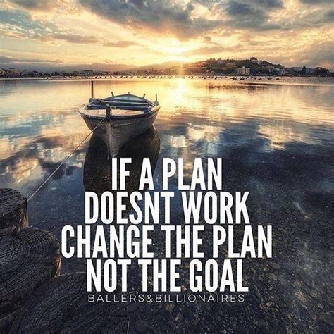Change Your Plan Not Your Goal Change Plan Goal Quote Fb How To