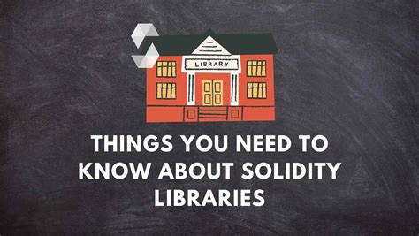 Things You Need To Know About Solidity Libraries Bits By Blocks