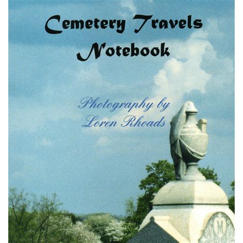 Cemetery Travels Notebook Blank Notebook With Photos The Home Of