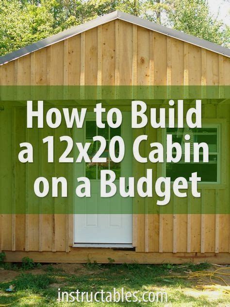 How much is it to build a cabin. How to Build a 12x20 Cabin on a Budget | Building a cabin ...