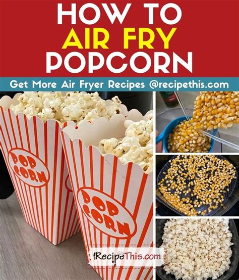 When heat is applied to the kernel, the moisture inside the kernel turns to steam. Air Fryer Popcorn | Recipe This | Recipe in 2020 | Air fryer recipes, Recipes, Best vegetable ...