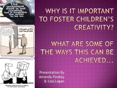 Why Is It Important To Foster Childrens Creativity