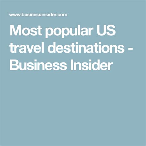 Most Popular Us Travel Destinations Business Insider Us Travel