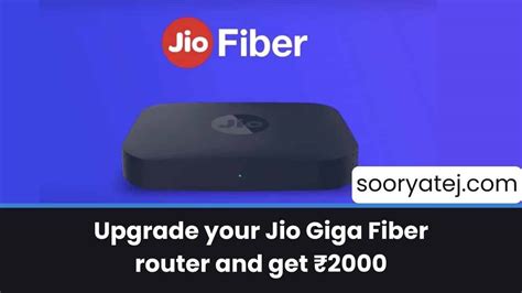 Upgrade Your Jio Giga Fiber Router And Get ₹2000new Plans