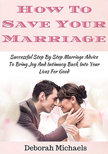 Jp How To Save Your Marriage Successful Step By Step Marriage Advice To Bring Joy