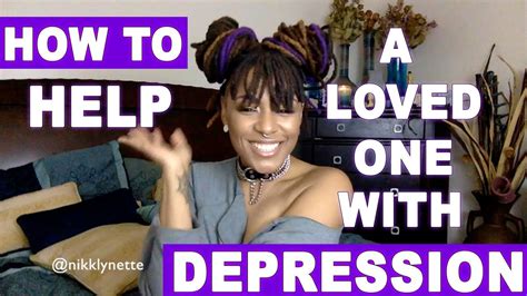 The Ultimate Guide For Helping A Loved One With Depression Youtube