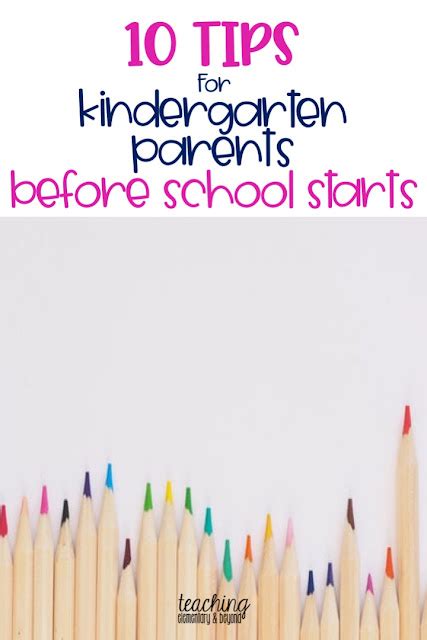 10 Tips For Kindergarten Parents Before School Starts Teaching