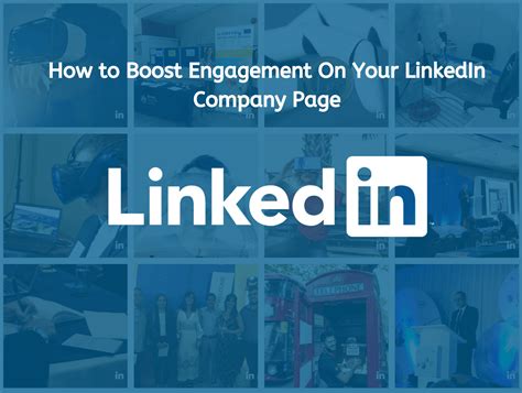 How To Boost Engagement On Your Linkedin Company Page Socialrez