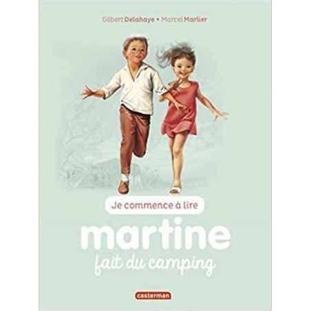 Je commence à lire avec Martine Tome Martine fait du camping de Gilbert Delahaye
