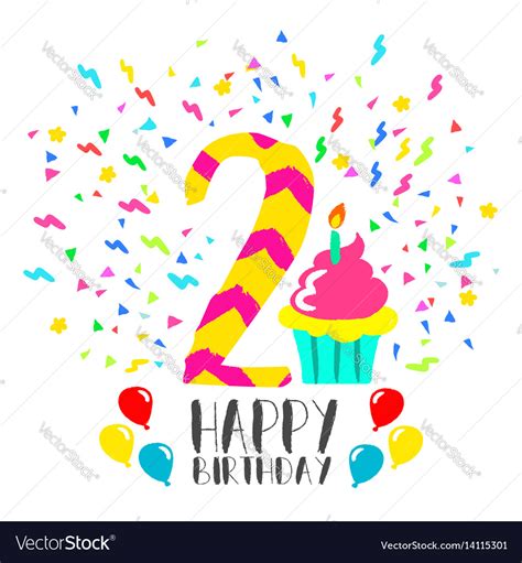 You have been gifted with this precious gift that is to live in this instant of many gifts and many smiles. Happy birthday card for 2 year kid fun party art Vector Image