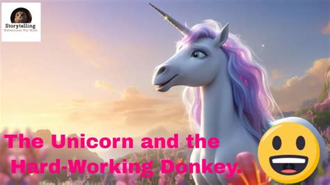 The Unicorn And The Donkey Unicorn Bedtimestories Storytime