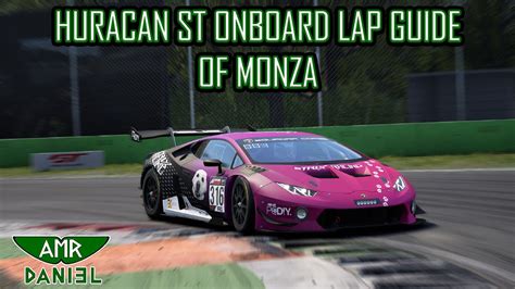 ACC Lamborghini Huracan ST Onboard Lap Guide Of Monza YouTube