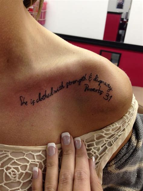 She Is Clothed With Strength And Dignity Proverbs Awesome Collar Bone Tattoo Collar Bone