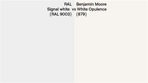RAL Signal White RAL 9003 Vs Benjamin Moore White Opulence 879 Side