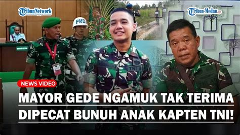 Mantan Komandan Arhanud Mayor Gede Terlibat Pembunuhan Anak Kapten Tni