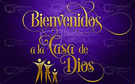 Bienvenidos A La Casa De Dios 23 Letras De Bienvenidos Dios Bienvenido