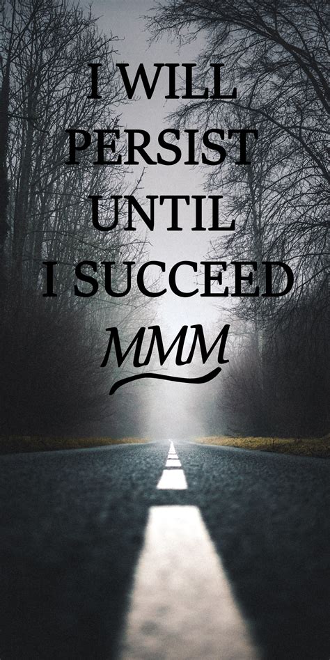 I Will Persist Until I Succeed The Path To Success Is A Long One