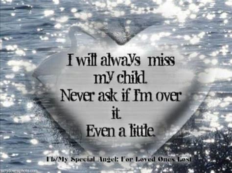 I Will Always Miss My Child Grief And Loss Pinterest My Boys My