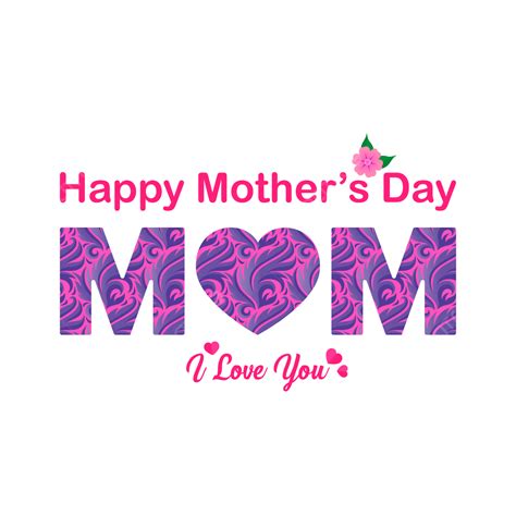 Mothers Day Mom Vector Png Images Mom Love Happy Mothers Day Lettering Design Flower Card