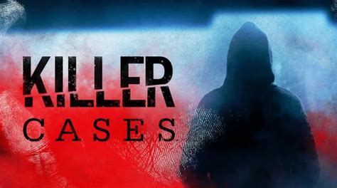 ‘killer Cases Season 4 Premiere How To Watch Where To Live Stream