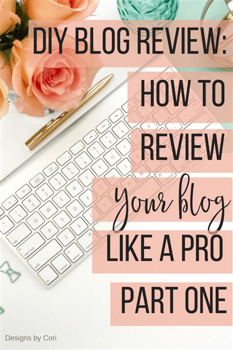Diy Blog Review How To Review Your Blog Like A Pro Part One