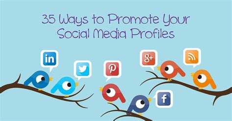 35 Ways To Promote Your Social Media Profiles Social Media Social Media