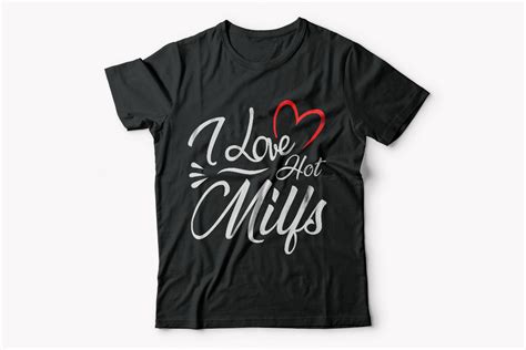 i love hot milfs t shirt design graphic by nicetshirtdesigner16 · creative fabrica