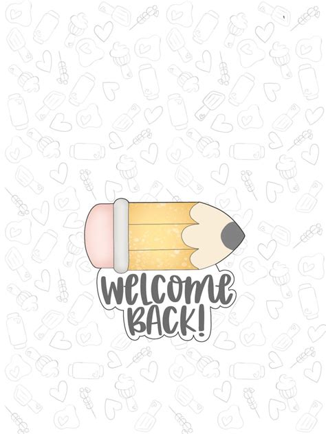 Welcome Back Pencil Alexs Cutters